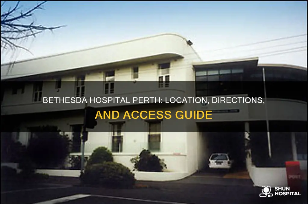 where is bethesda hospital perth