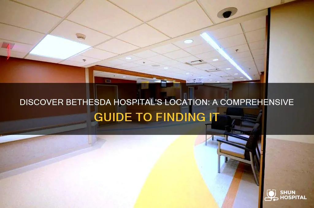 where is bethesda hospital