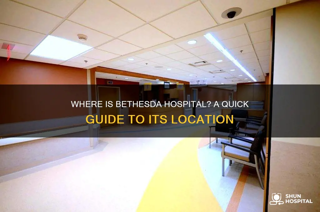 where is bethesede hospital
