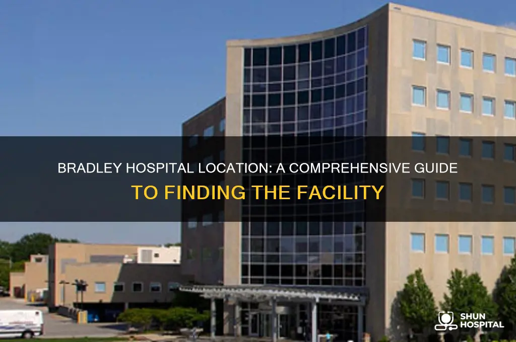 where is bradley hospital