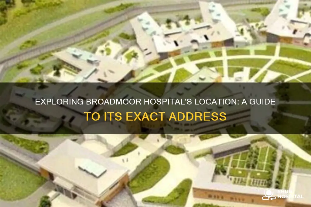 where is broadmoor hospital