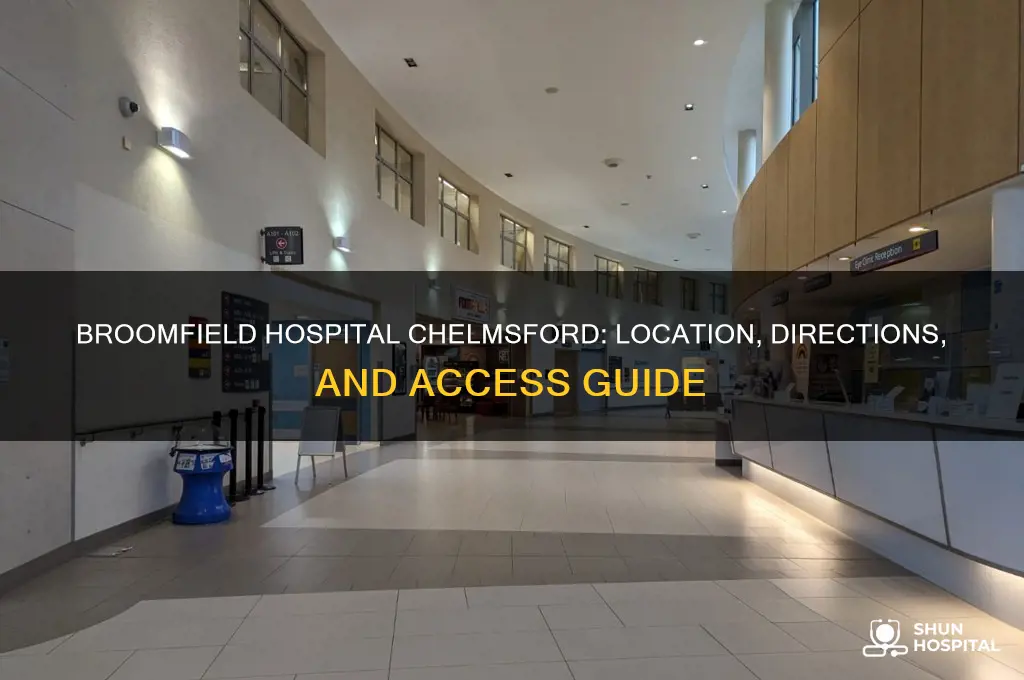 where is broomfield hospital chelmsford