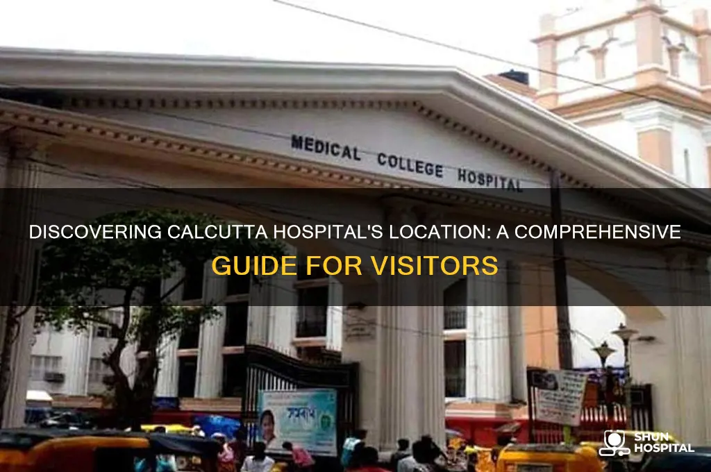 where is calcutta hospital