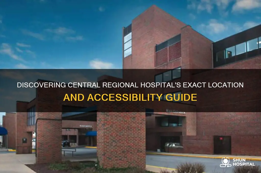 where is central regional hospital