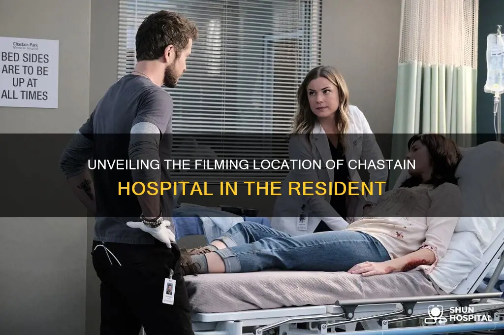 where is chastain hospital filmed