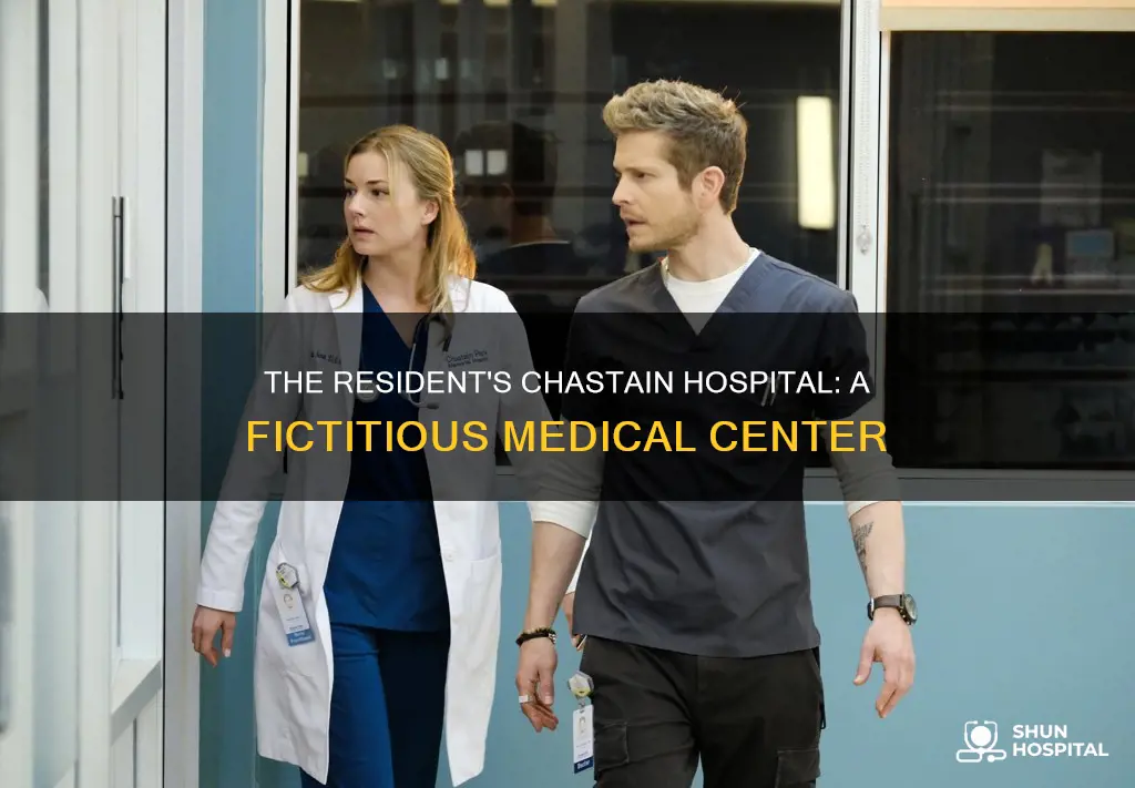 where is chastain hospital in the resident