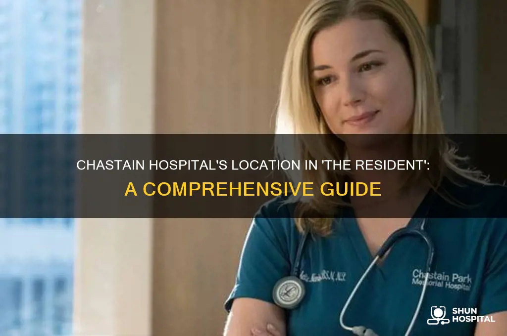 where is chastain hospital on the resident
