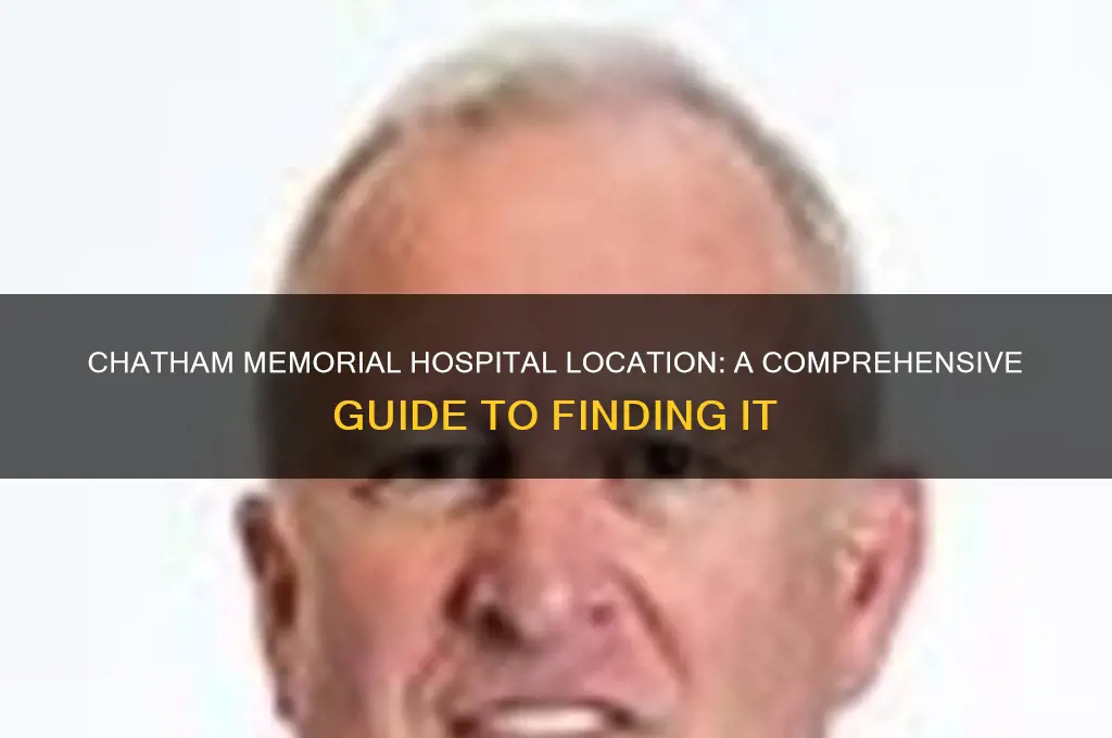 where is chatham memorial hospital