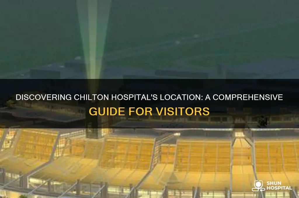 where is chilton hospital