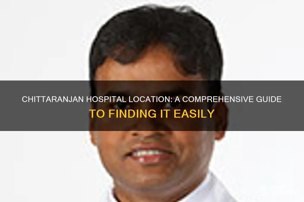 where is chittaranjan hospital