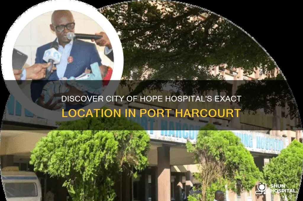 where is city of hope hospital located in port harcourt