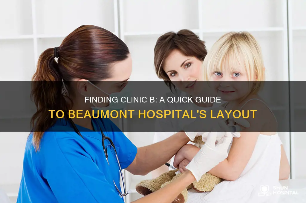 where is clinic b in beaumont hospital