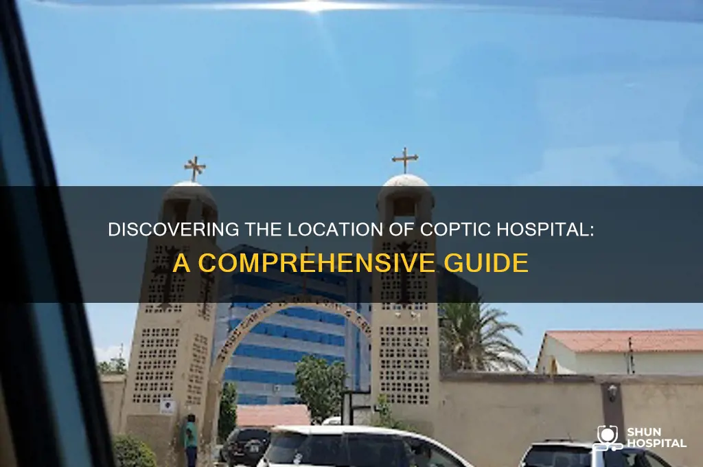 where is coptic hospital