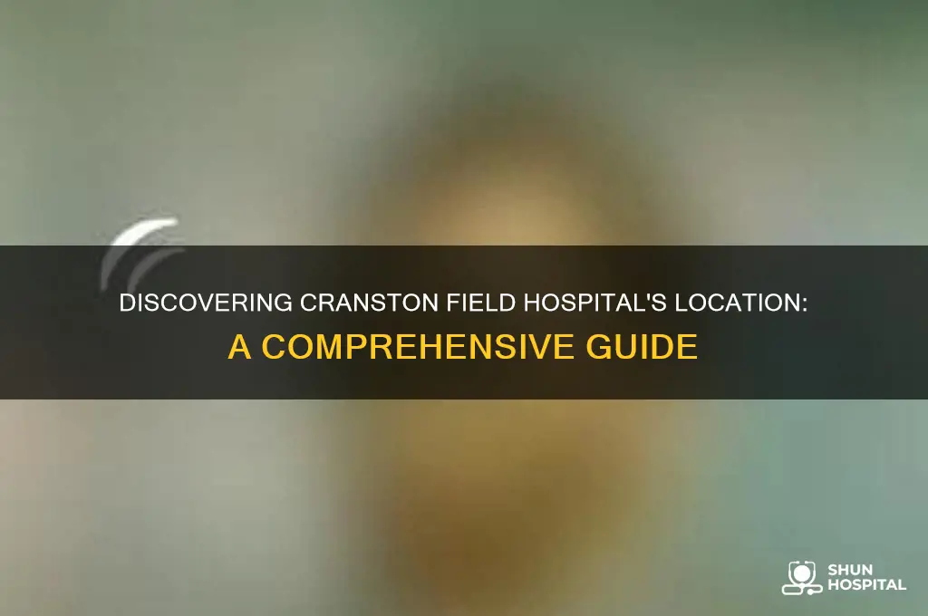 where is cranston field hospital