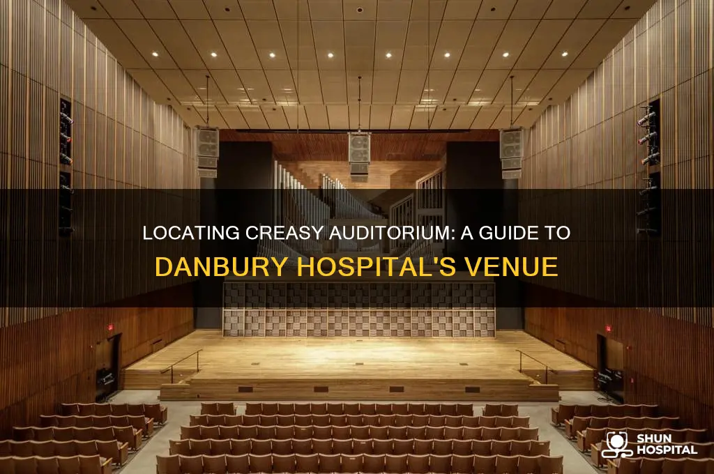 where is creasy auditorium at danbury hospital