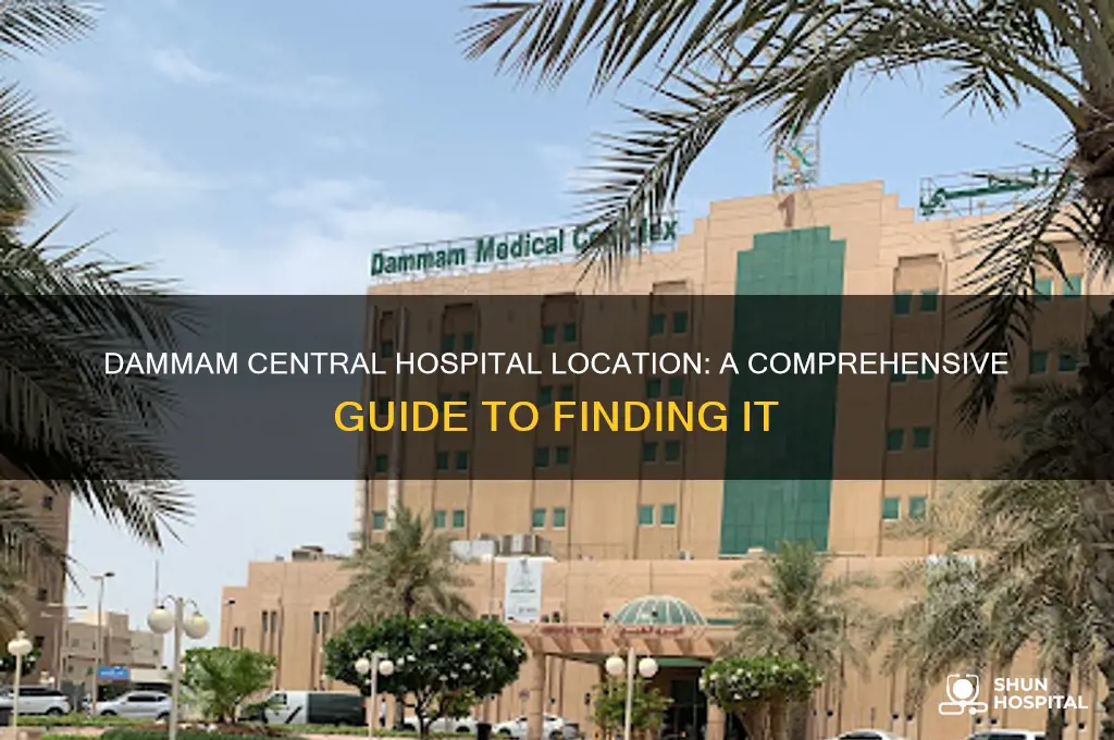 where is dammam central hospital