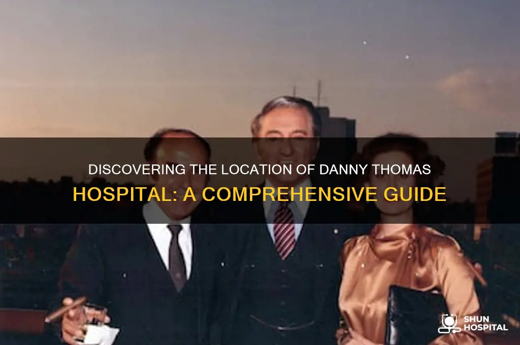 where is danny thomas hospital