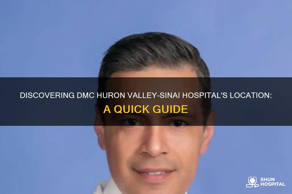 where is dmc huron valley-sinai hospital