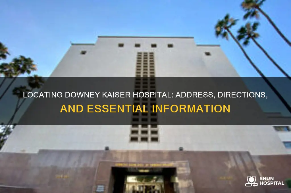 where is downey kaiser hospital