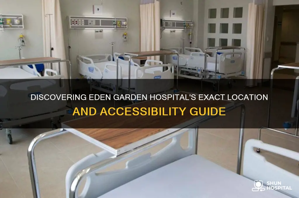 where is eden garden hospital