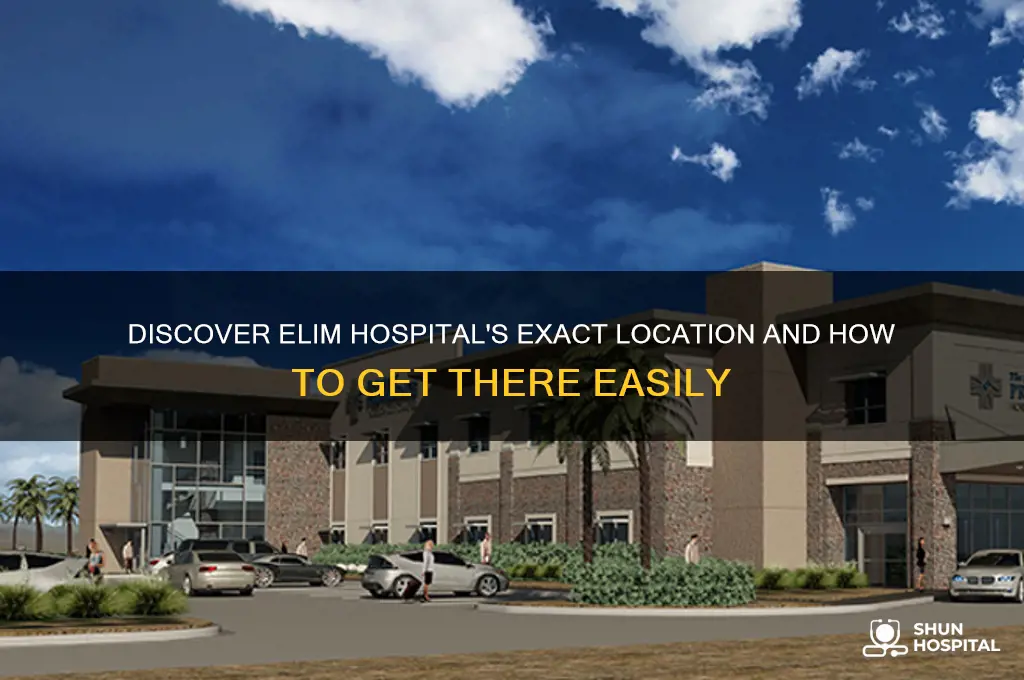 where is elim hospital located