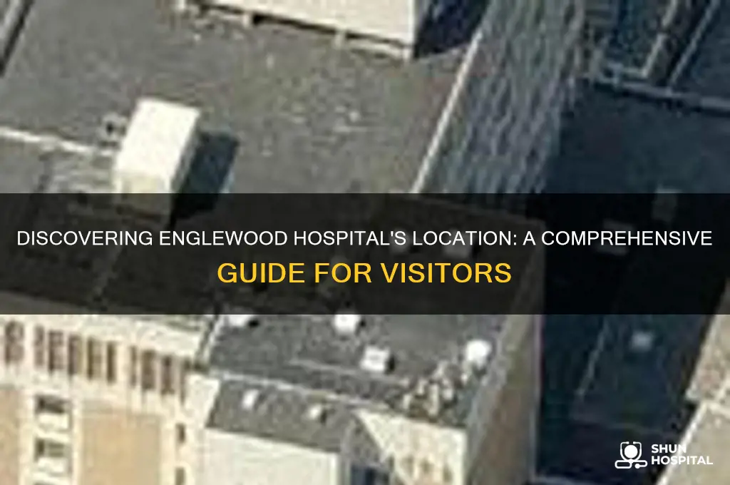 where is englewood hospital