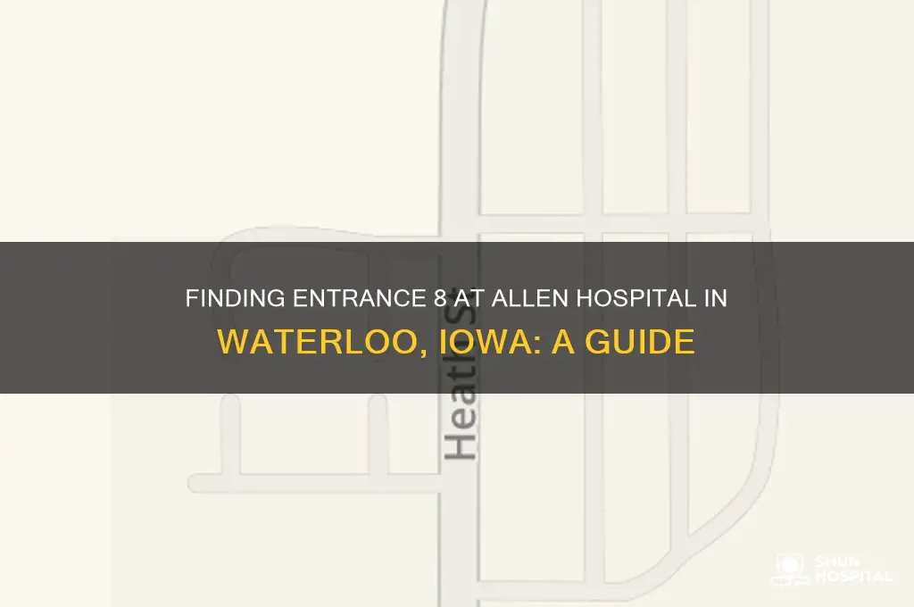 where is entrance 8 at allen hospital in waterloo iowa