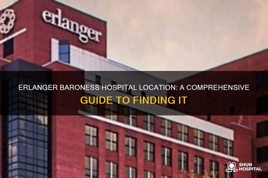 where is erlanger baroness hospital