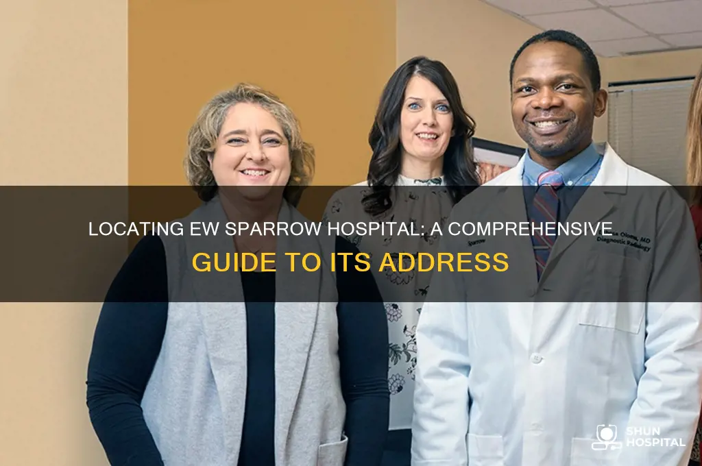 where is ew sparrow hospital