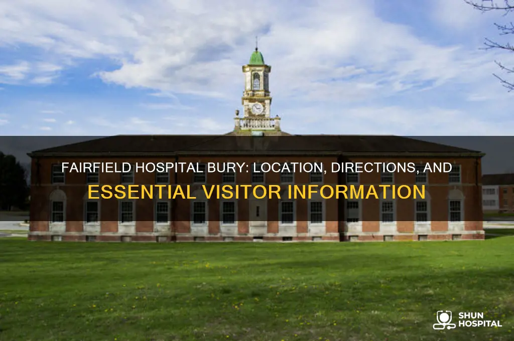 where is fairfield hospital bury
