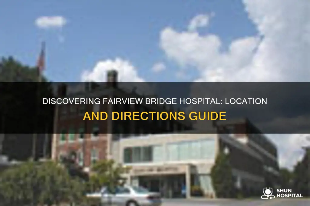 where is fairview bridge hospital
