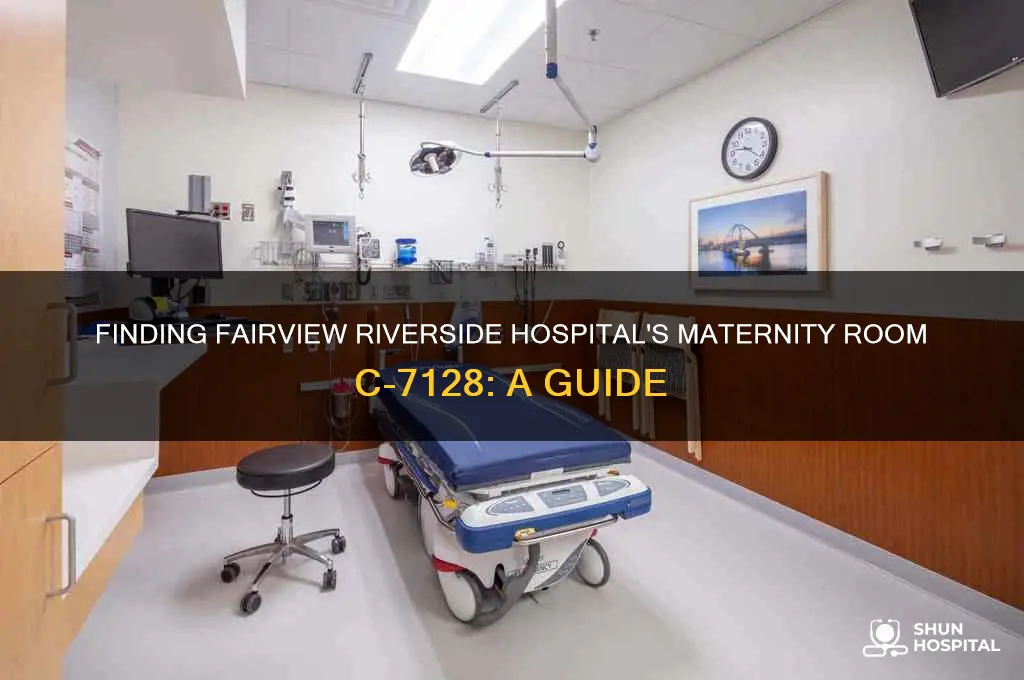 where is fairview riverside hospital maternity room c-7128