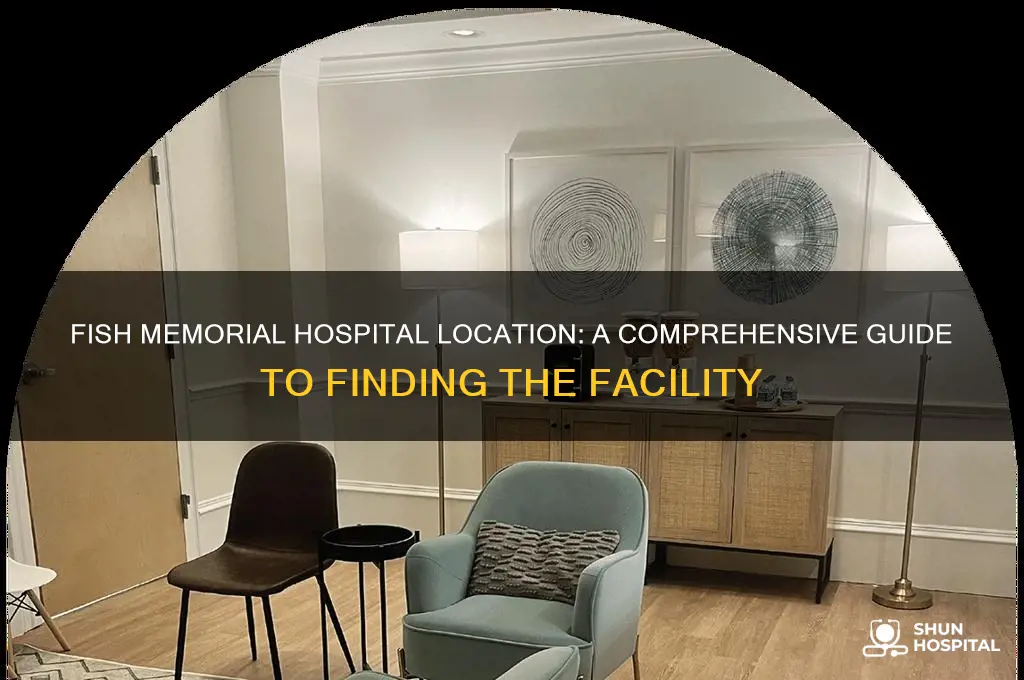 where is fish memorial hospital