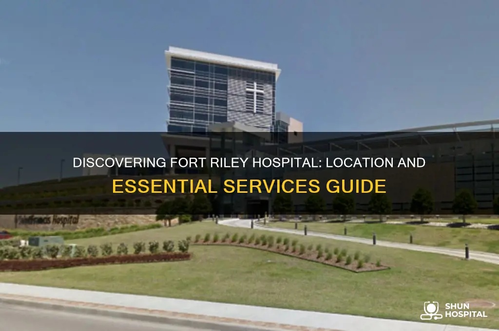 where is fort riley hospital