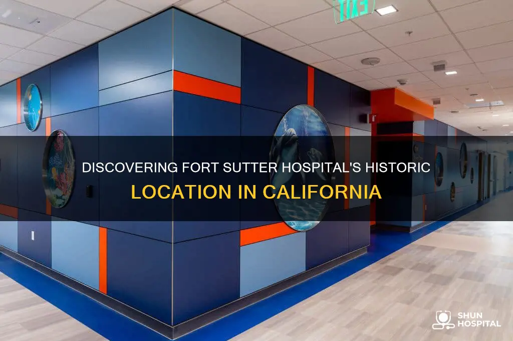 where is fort sutter hospital in california