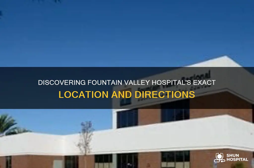 where is fountain valley hospital
