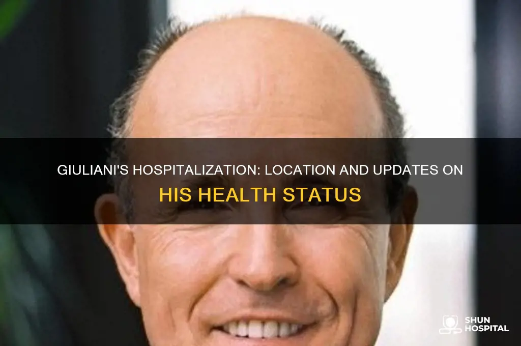 where is giuliani hospitalized