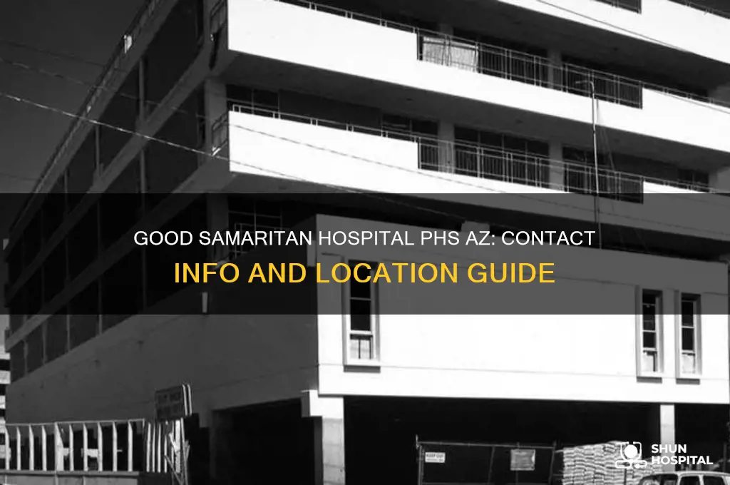 where is good samaritan hospital phs az phone number