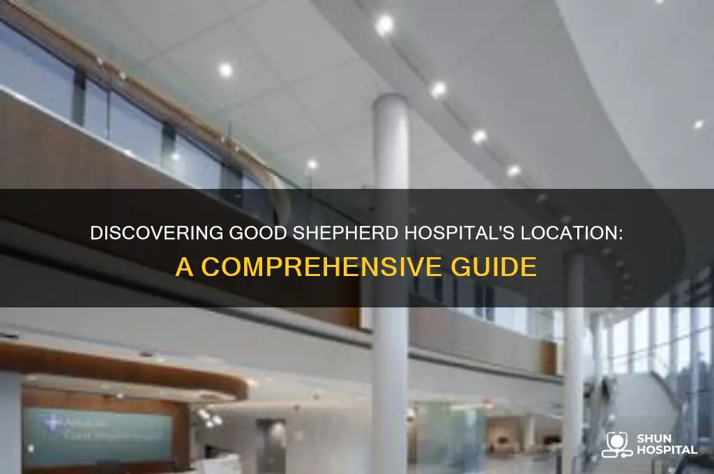 where is good shepherd hospital