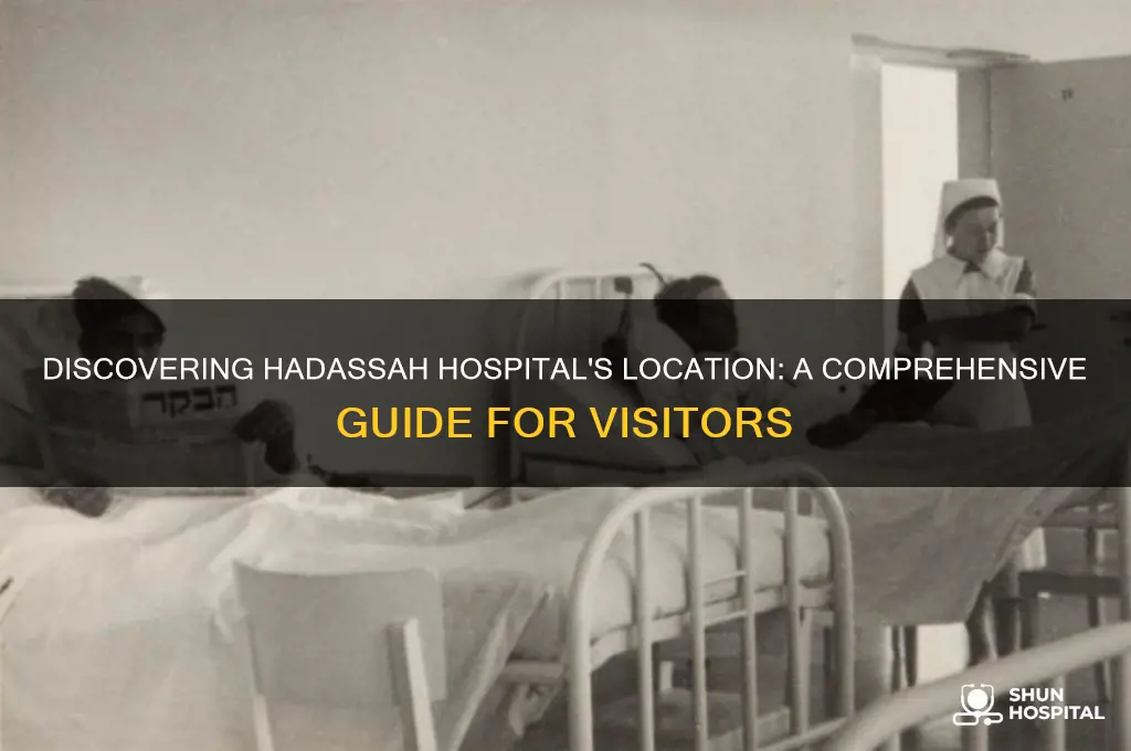 where is hadassah hospital