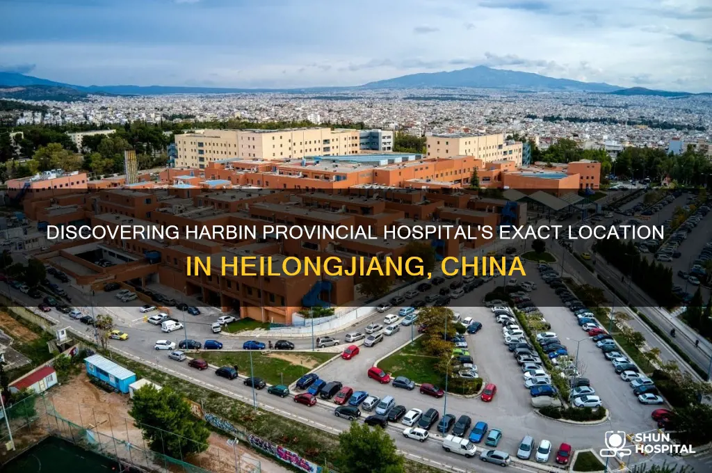 where is harbin provincial hospital