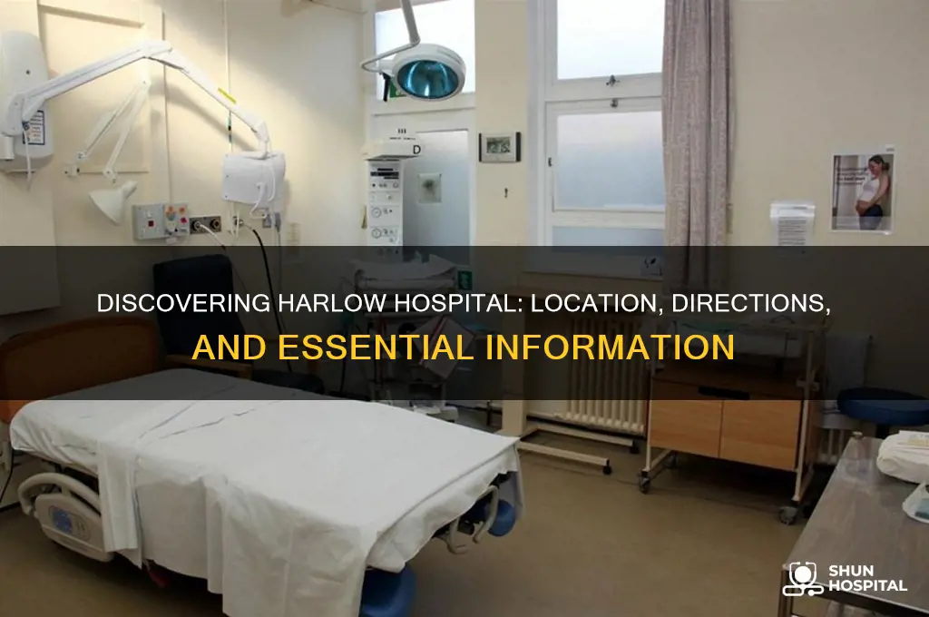 where is harlow hospital