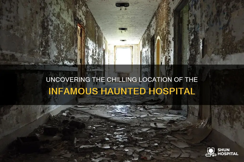 where is haunted hospital