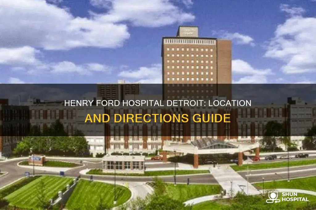 where is henry ford hospital in detroit