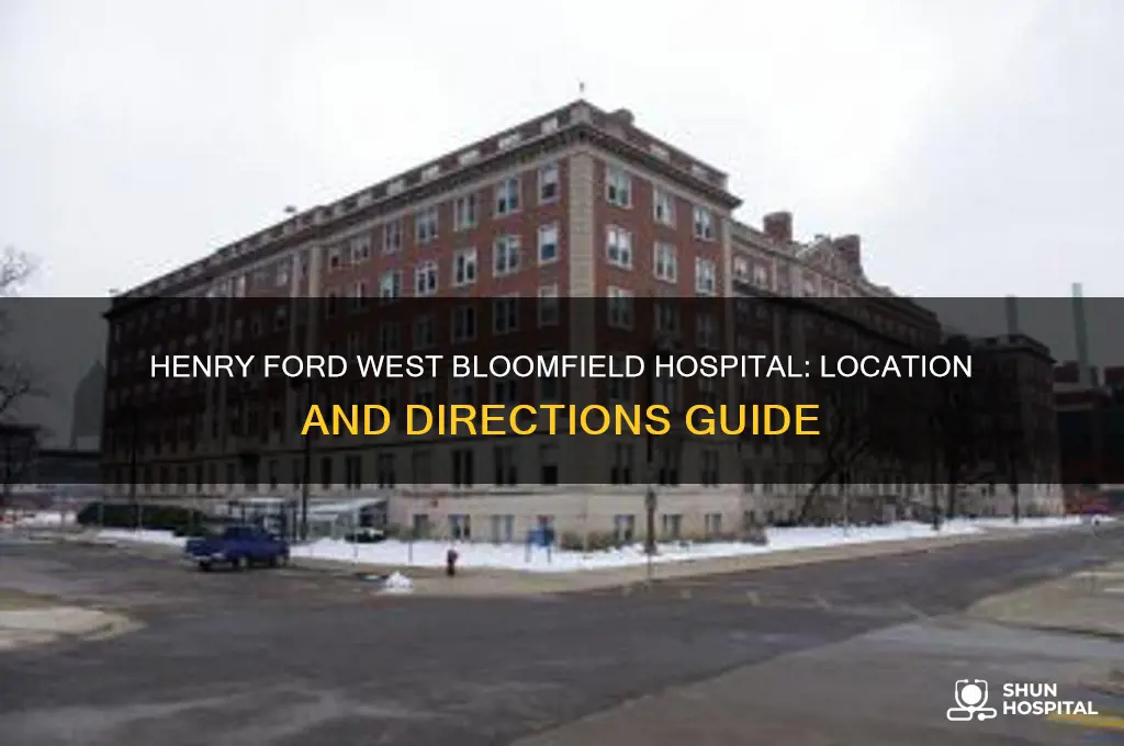 where is henry ford west bloomfield hospital
