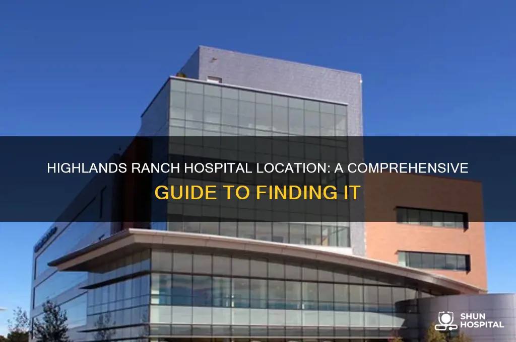 where is highlands ranch hospital