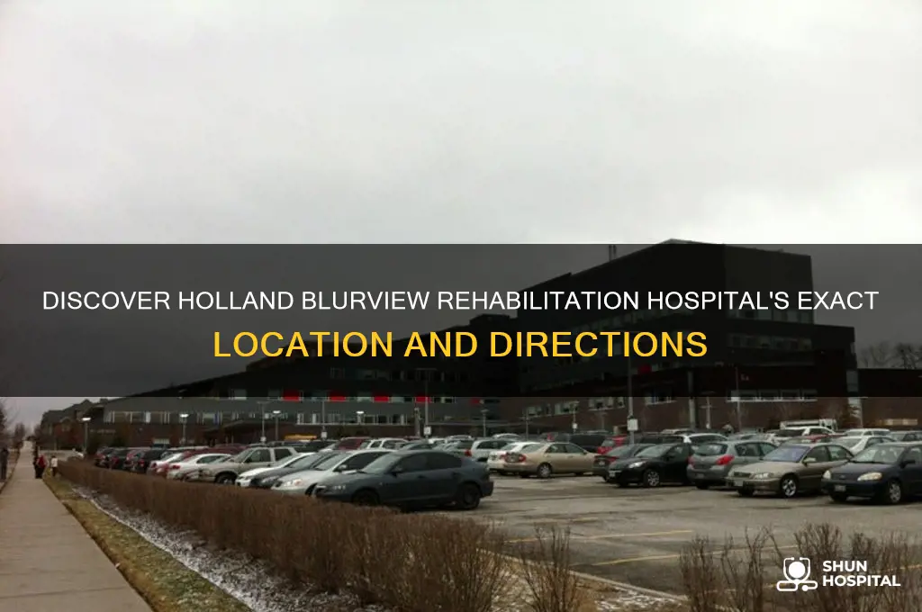 where is holland blurview rehabilitation hospital located