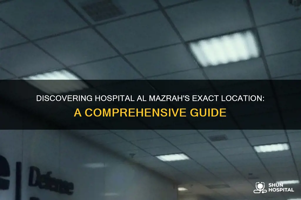 where is hospital al mazrah