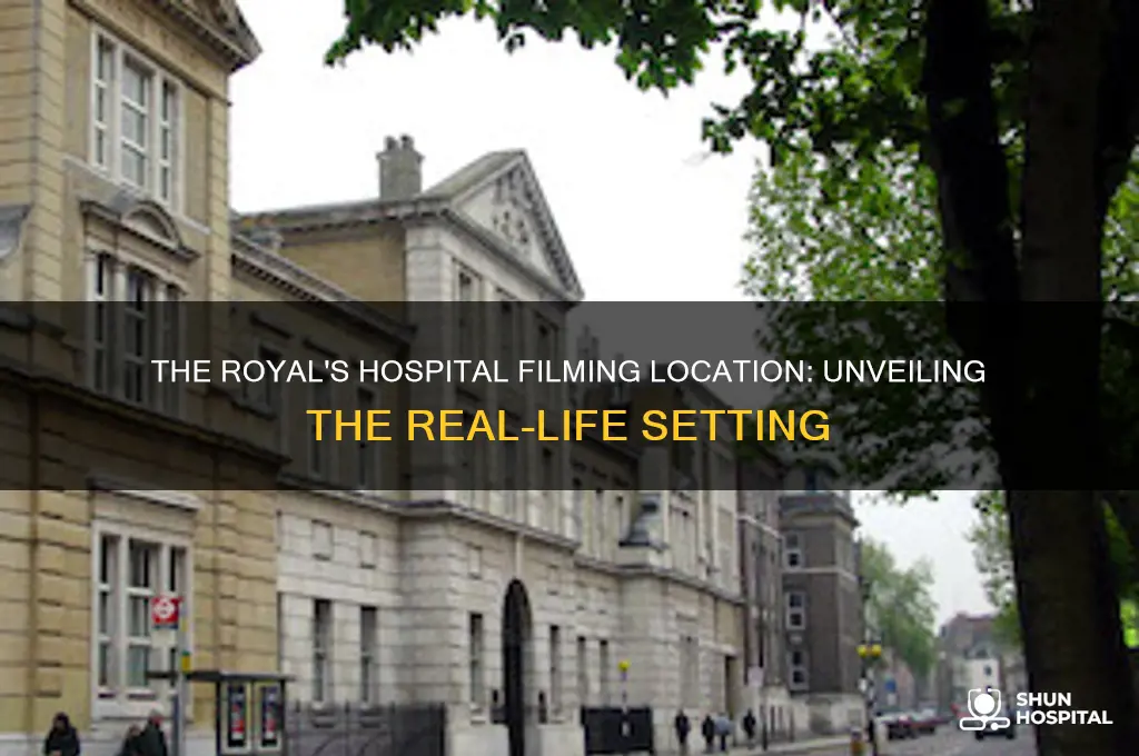 where is hospital filmed in the royal