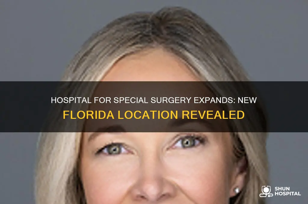 where is hospital for special surgery opening in florida